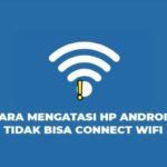 Cara Mengatasi Android Yang Tidak Bisa Terhubung Ke Jaringan Internet